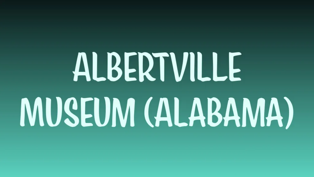 Albertville Alabama museum historic brick building entrance