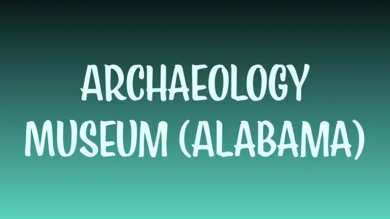 Archaeology exhibit showcasing Native American artifacts in Alabama museum