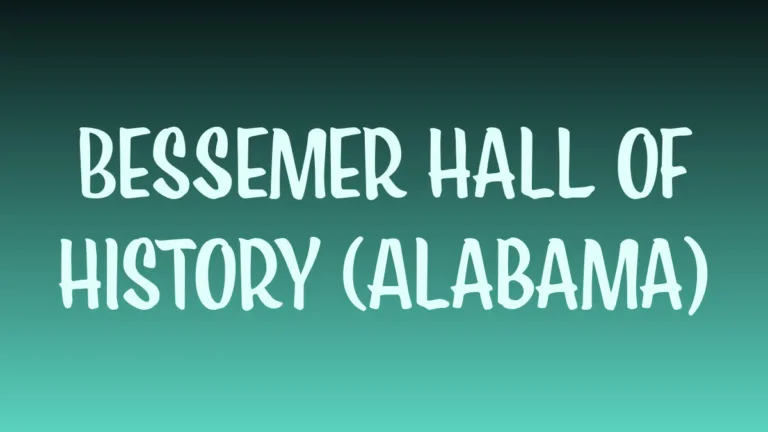 Bessemer Hall of History museum exterior in Alabama