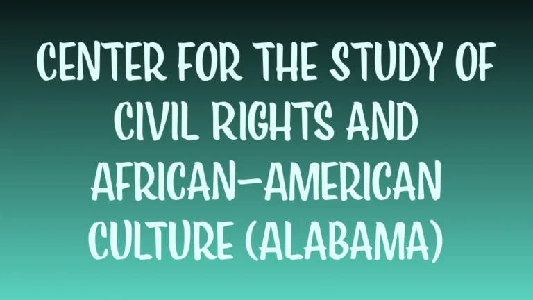 Center for the Study of Civil Rights and African American Culture museum in Alabama