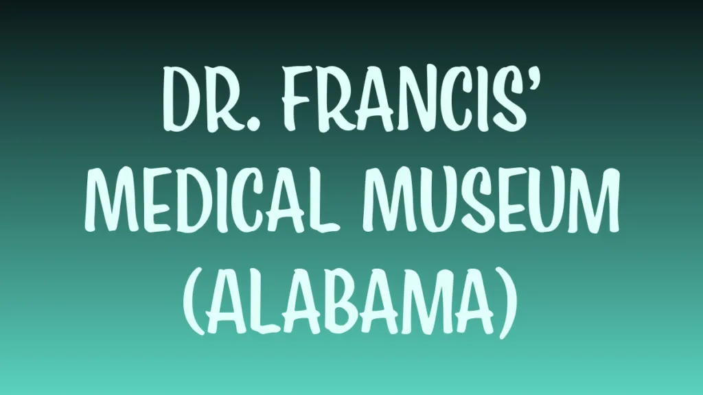 Historic medical instruments exhibit at Dr Francis museum Alabama