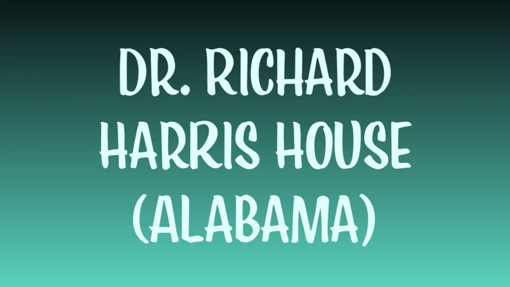 Doctor Richard Harris House museum exterior in Alabama