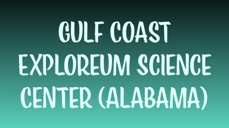 Gulf Coast Exploreum Science Center museum interactive exhibits in Alabama