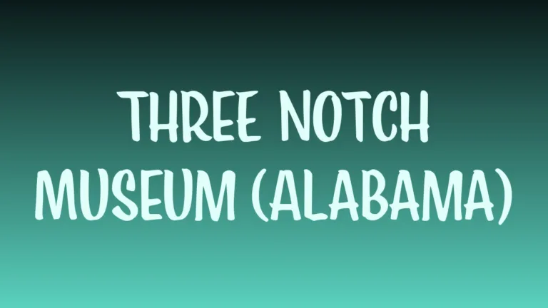 Exterior view of Three Notch Museum in Alabama