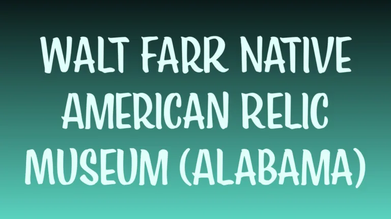 Walt Farr Native American relic exhibit at Alabama museum