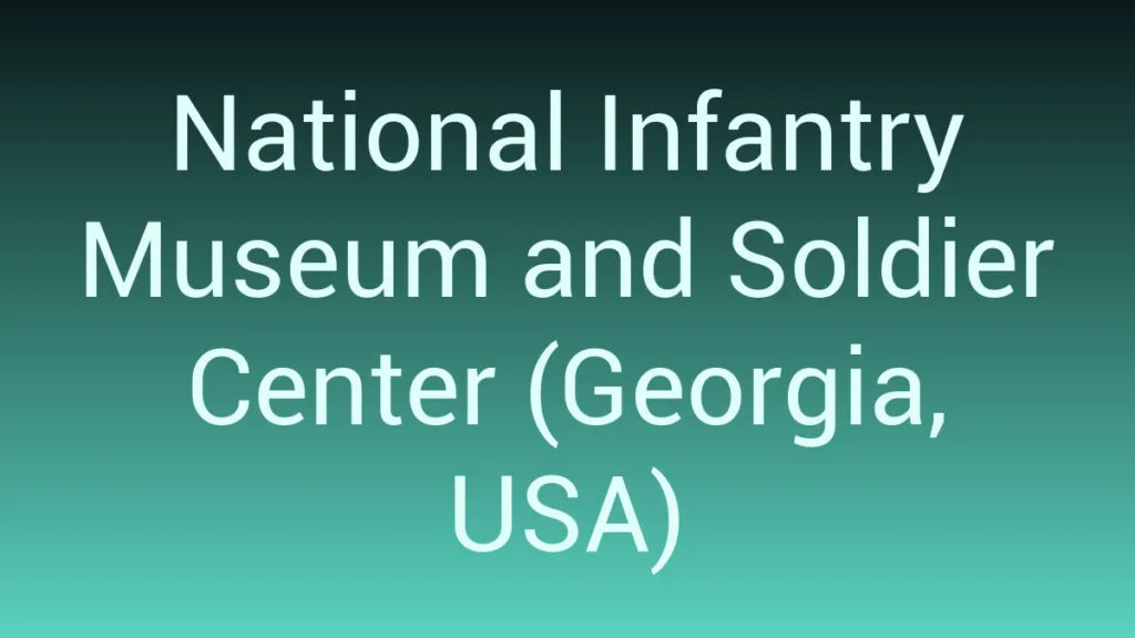 National Infantry Museum And Soldier Center Georgia Usa